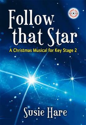 Susan Hare: Follow that Star: Gemischter Chor mit Begleitung
