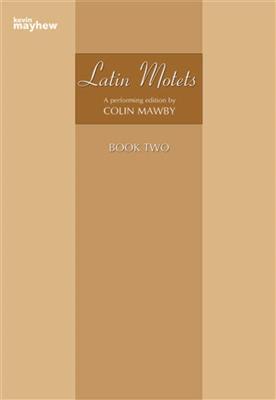 Latin Motets Book Two: Gemischter Chor mit Begleitung