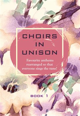 Kevin Mayhew: Choirs In Unison Book 1: Gemischter Chor mit Begleitung