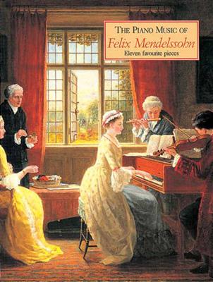 Felix Mendelssohn Bartholdy: Piano Music of Mendelssohn: Klavier Solo