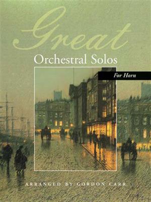 Great Orchestral Solos for Horn: Horn Solo