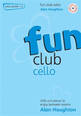 Alan Haughton: Fun Club Cello - Grade 1 - 2: Cello mit Begleitung