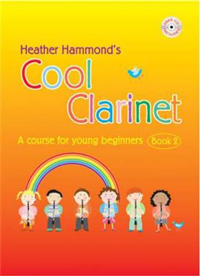 Heather Hammond: Cool Clarinet Book 2: Klarinette Solo
