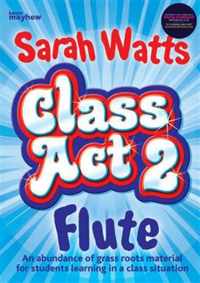 Sarah Watts: Class Act 2 Flute - Student: Flöte Solo