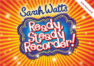 Sarah Watts: Ready, Steady Recorder! - Teacher Book: Sopranblockflöte
