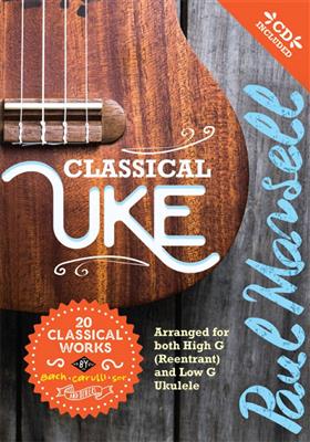 Paul Mansell: Classical Uke: Ukulele Solo