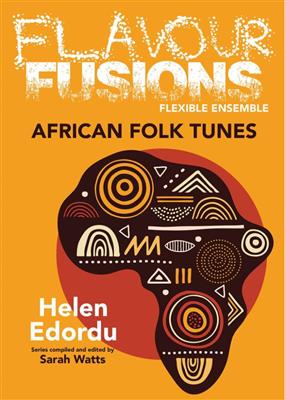 Helen Edordu: Flavour Fusions - African Folk Tunes: (Arr. Sarah Watts): Variables Ensemble