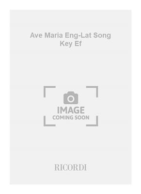 Johann Sebastian Bach: Ave Maria Eng-Lat Song Key Ef: Gesang mit Klavier
