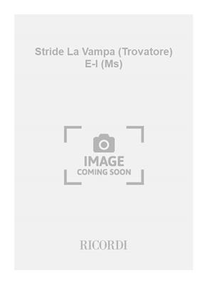 Giuseppe Verdi: Stride La Vampa (Trovatore) E-I (Ms): Gesang mit Klavier