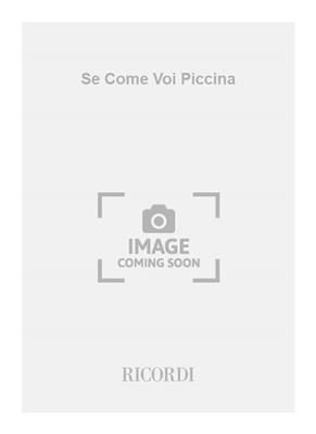 Giacomo Puccini: Se Come Voi Piccina: Gesang mit Klavier