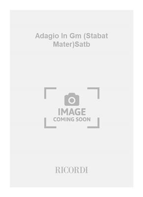 Tomaso Albinoni: Adagio In Gm (Stabat Mater)Satb: Gemischter Chor mit Begleitung