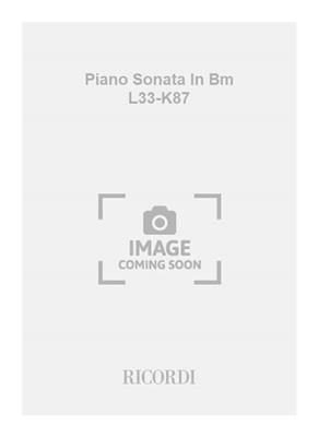 Domenico Scarlatti: Piano Sonata In Bm L33-K87: Klavier Solo