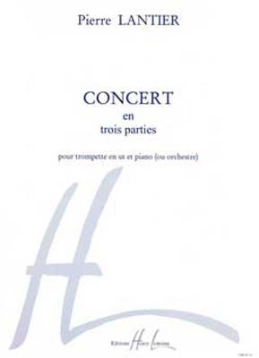 Pierre Lantier: Concert en 3 parties: Trompete mit Begleitung