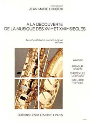 Jean-Marie Londeix: La découverte de la musique des 17° et 18° siècles: Sopransaxophon mit Begleitung