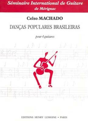 Celso Machado: Danças populares brasileiras: Gitarre Trio / Quartett