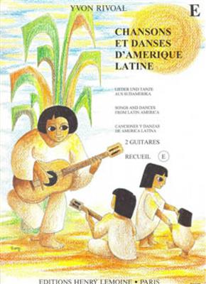 Yvon Rivoal: Chansons et Danses d'Amerique Latine Vol. E: Gitarre Duett