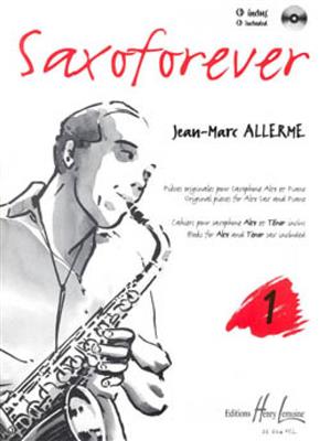Jean-Marc Allerme: Saxoforever Vol.1: Altsaxophon mit Begleitung