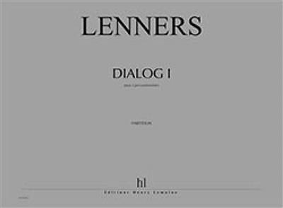 Claude Lenners: Dialog I: Sonstige Stabspiele