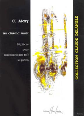 Christophe Alary: Au Cinéma muet: Altsaxophon mit Begleitung