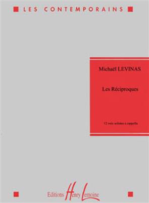 Michaël Levinas: Les Réciproques: Gemischter Chor mit Begleitung