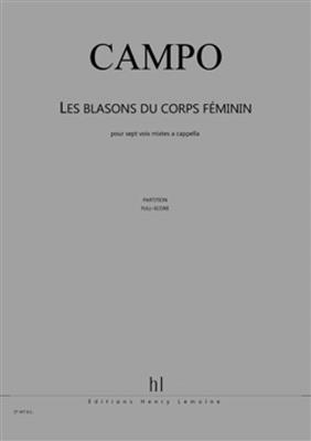 Régis Campo: Les Blasons du corps féminin: Gemischter Chor A cappella