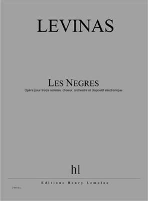 Michaël Levinas: Les Nègres - Opéra en 3 actes: Gemischter Chor mit Ensemble
