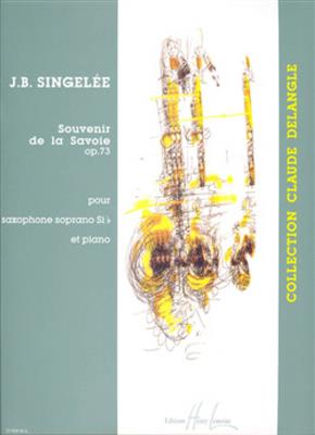 Jean-Baptiste Singelee: Souvenir de la Savoie: Sopransaxophon mit Begleitung