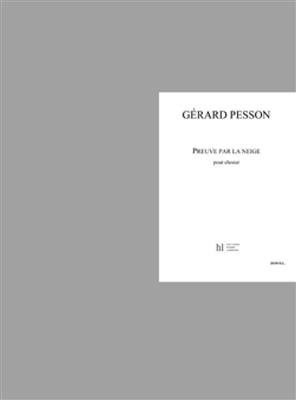 Gérard Pesson: Preuve par la neige: Gemischter Chor mit Begleitung
