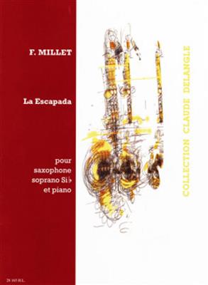 Fernando Millet: La Escapada: Sopransaxophon mit Begleitung
