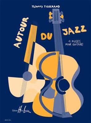Tisserand: Autour Du Jazz: Gitarre Solo