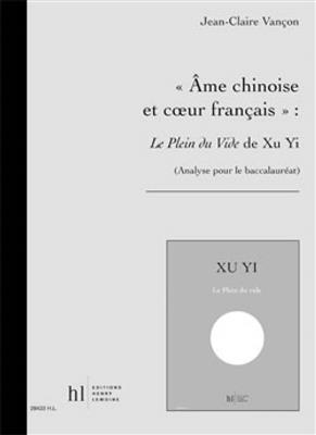 Jean-Claire Vancon: Ame chinoise et coeur français