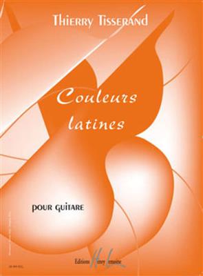 Thierry Tisserand: Couleurs latines: Gitarre Solo