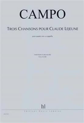 Régis Campo: Chansons pour Claude Lejeune (3): Gemischter Chor mit Begleitung
