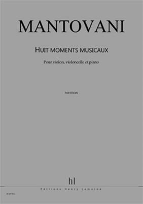 Bruno Mantovani: Moments musicaux (8): Klaviertrio