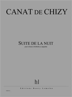 Edith Canat De Chizy: Suite de la nuit: Kinderchor