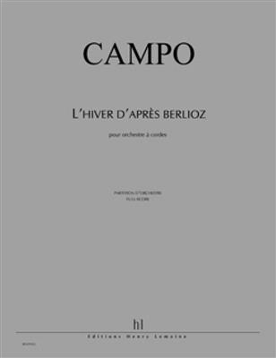 Régis Campo: Les Saisons françaises - L'Hiver d'après Berlioz: Streichorchester