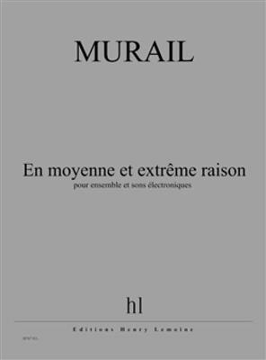 Tristan Murail: En moyenne et extrême raison: Kammerensemble