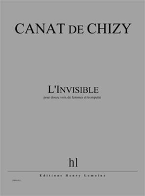 Edith Canat De Chizy: L'Invisible: Frauenchor mit Begleitung