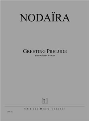Ichiro Nodaira: Greeting Prelude: Streichorchester