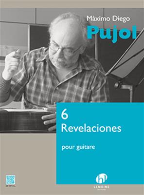 Maximo Diego Pujol: 6 Revelaciones: Gitarre Solo
