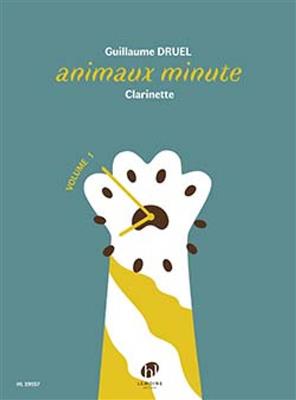 Guillaume Druel: Animaux minute Vol.1: Klarinette Solo