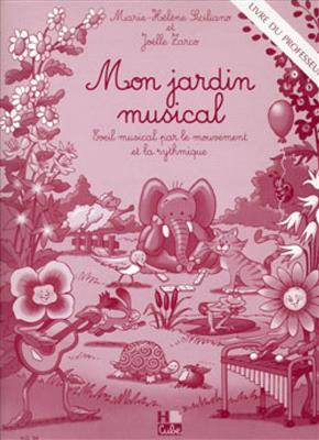 Marie-Hélène Siciliano: Mon jardin musical - livre du professeur
