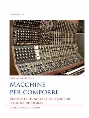 Costantino Rizzuti: Macchine per comporre