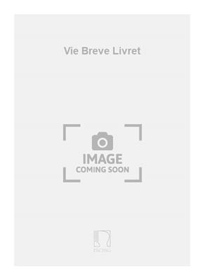 Manuel de Falla: Vie Breve Livret: