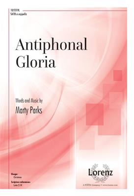 Marty Parks: Antiphonal Gloria: Gemischter Chor A cappella