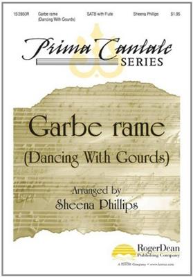 Sheena Phillips: Garbe Rame (Dancing With Gourds): Gemischter Chor mit Ensemble