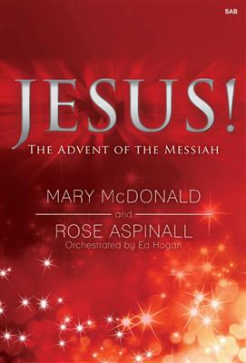 Mary McDonald: Jesus!: Gemischter Chor mit Ensemble