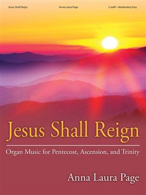 Anna Laura Page: Jesus Shall Reign: Orgel