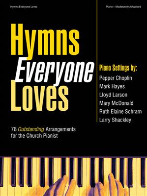 Hymns Everyone Loves: (Arr. Pepper Choplin): Klavier Solo