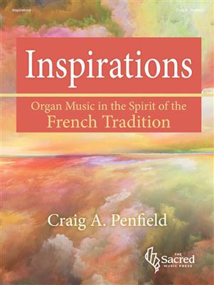 Craig A. Penfield: Inspirations: Orgel